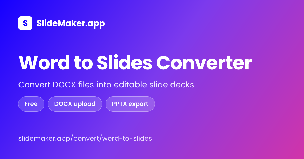 Word Document to Slides to PPT — Free AI Converter, No Signup | SlideMaker